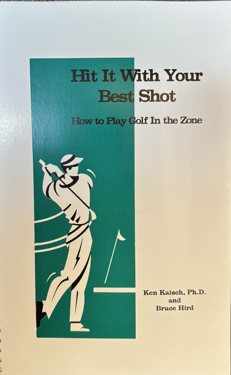 Hit It With Your Best Shot: How to Play Golf in the Zone Image